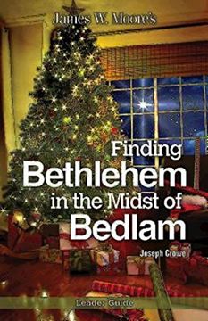 portada Finding Bethlehem in the Midst of Bedlam Leader Guide: An Advent Study (en Inglés)