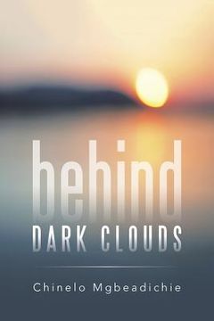 portada Behind Dark Clouds (en Inglés)
