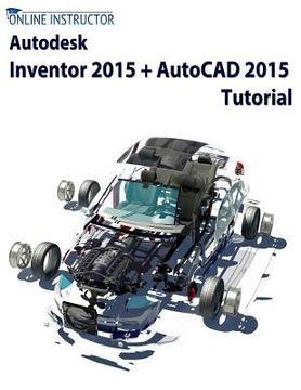 portada Autodesk Inventor 2015 + AutoCAD 2015 Tutorial (en Inglés)