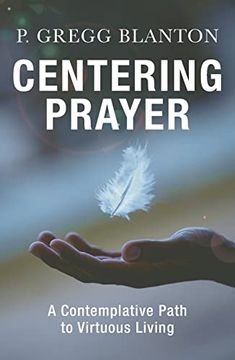 portada Centering Prayer: A Contemplative Path to Virtuous Living (en Inglés)
