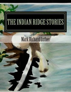 portada The Indian Ridge Stories (en Inglés)