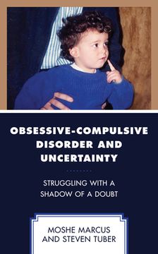 portada Obsessive-Compulsive Disorder and Uncertainty: Struggling with a Shadow of a Doubt (en Inglés)