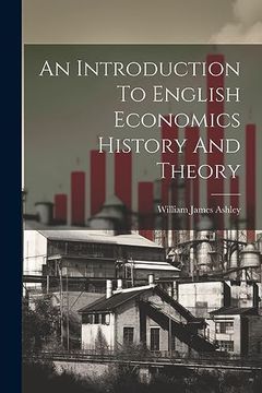 portada An Introduction to English Economics History and Theory (en Inglés)