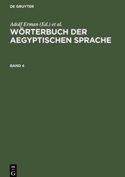 portada Wörterbuch der Aegyptischen Sprache, Band 4, Wörterbuch der Aegyptischen Sprache Band 4 (in German)
