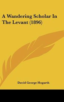 portada a wandering scholar in the levant (1896) (in English)