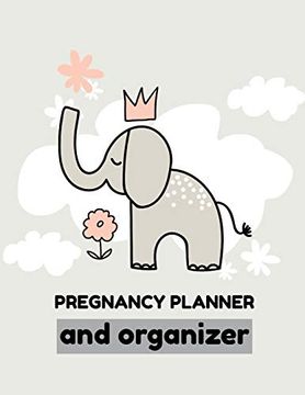 portada Pregnancy Planner and Organizer: New due Date Journal Trimester Symptoms Organizer Planner new mom Baby Shower Gift Baby Expecting Calendar Baby Bump Diary Keepsake Memory 