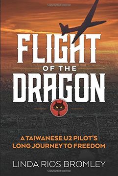 portada Flight of the Dragon: A Taiwanese U-2 Pilot's Long Journey to Freedom