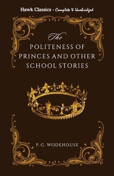 portada The Politeness of Princes and other school stories (en Inglés)