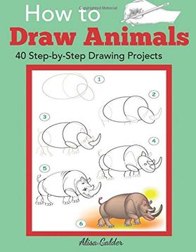 portada How to Draw Animals: 40 Step-By-Step Drawing Projects (Beginner Drawing Books) (en Inglés)