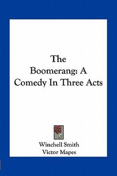 portada the boomerang: a comedy in three acts (en Inglés)