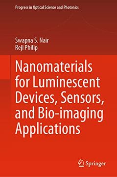 portada Nanomaterials for Luminescent Devices, Sensors, and Bio-Imaging Applications (Progress in Optical Science and Photonics, 16) (en Inglés)