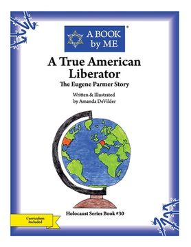 portada A True American Liberator: The Eugene Parmer Story (en Inglés)
