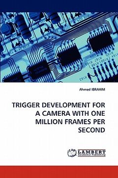 portada trigger development for a camera with one million frames per second (en Inglés)