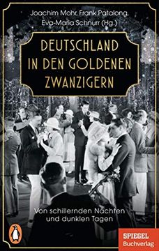 portada Deutschland in den Goldenen Zwanzigern: Von Schillernden Nächten und Dunklen Tagen - ein Spiegel-Buch