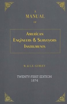 portada A Manual of American Engineer's and Surveyor's Instruments, 21st Edition (en Inglés)