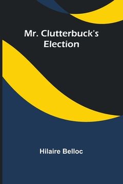 portada Mr. Clutterbuck's Election (en Inglés)