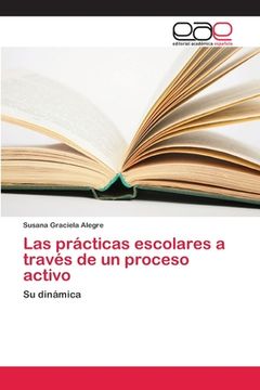 portada Las prácticas escolares a través de un proceso activo