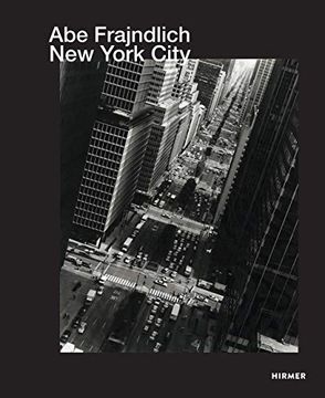 portada Abe Frajndlich: New York City: New York City: Just Like i Pictured it (Jürgen b. Tesch) (en Inglés)