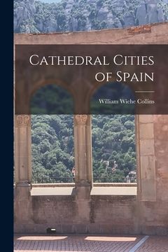 portada Cathedral Cities of Spain (en Inglés)