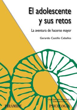 portada El Adolescente y sus Retos: La Aventura de Hacerse Mayor (in Spanish)