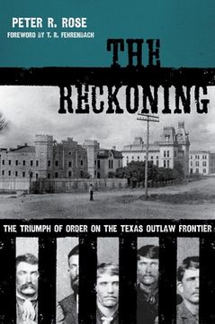 portada The Reckoning: The Triumph of Order on the Texas Outlaw Frontier (en Inglés)