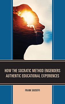 portada How the Socratic Method Engenders Authentic Educational Experiences (en Inglés)