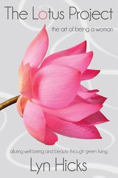 portada The Lotus Project: The Art of Being a Woman (en Inglés)