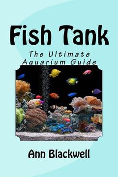 portada Fish Tank: The Ultimate Aquarium Guide (en Inglés)
