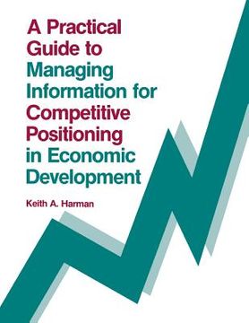 portada a practical guide to managing information for competitive positioning in economic development (en Inglés)