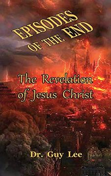 portada Episodes of the End: The Revelation of Jesus Christ (1) (in English)