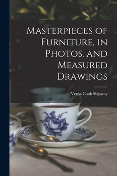 portada Masterpieces of Furniture, in Photos. and Measured Drawings (en Inglés)