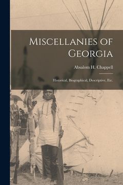 portada Miscellanies of Georgia: Historical, Biographical, Descriptive, Etc. (en Inglés)