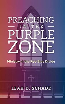 portada Preaching in the Purple Zone: Ministry in the Red-Blue Divide (en Inglés)