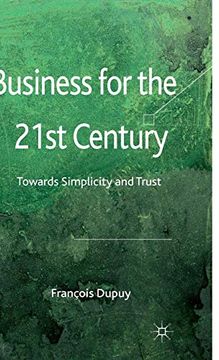 portada Business for the 21St Century: Towards Simplicity and Trust (en Inglés)