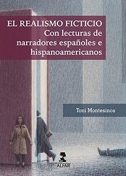 portada El Realismo Ficticio: Con Lecturas de Narradores Españoles e Hispanoamericanos