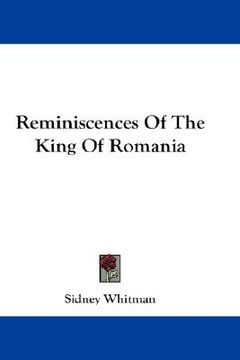 portada reminiscences of the king of romania (in English)