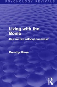 portada Psychology Revivals Bundle: Living With the Bomb (Psychology Revivals): Can we Live Without Enemies? (Volume 11) (in English)