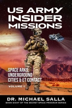 portada US Army Insider Missions: Space Arks, Underground Cities & ET Contact (en Inglés)