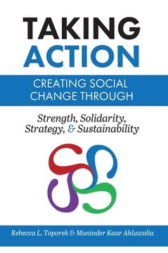 portada Taking Action: Creating Social Change through Strength, Solidarity, Strategy, and Sustainability (Trade) (en Inglés)