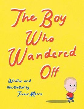 portada The Boy Who Wandered Off (en Inglés)