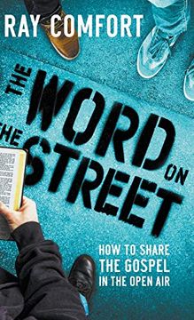 portada The Word on the Street: How to Share the Gospel in the Open air