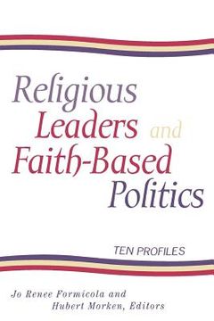 portada religious leaders and faith-based politics: ten profiles (en Inglés)