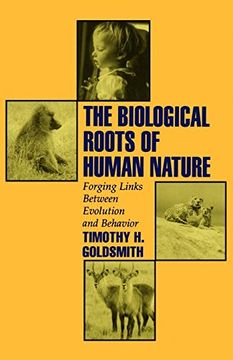portada The Biological Roots of Human Nature: Forging Links Between Evolution and Behavior (en Inglés)