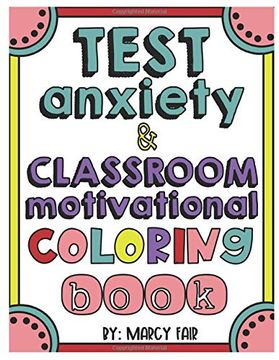 portada Test Anxiety & Classroom Motivational Coloring Book (en Inglés)