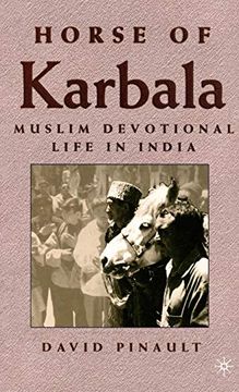 portada Horse of Karbala: Muslim Devotional Life in India (en Inglés)