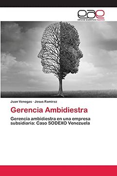 portada Gerencia Ambidiestra: Gerencia Ambidiestra en una Empresa Subsidiaria: Caso Sodexo Venezuela (in Spanish)