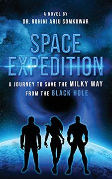 portada Space Expedition: A Journey to Save the Milky way From the Black Hole (en Inglés)