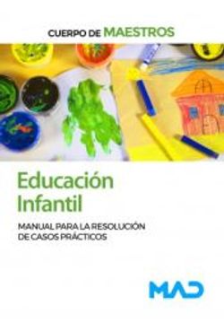 portada Cuerpo de Maestros. Educacion Infantil. Manual Para la Resolucion de Casos Practicos (in Spanish)