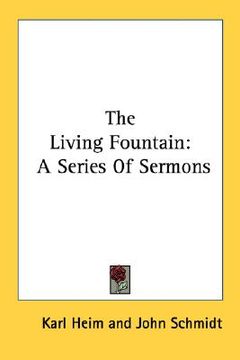 portada the living fountain: a series of sermons (en Inglés)
