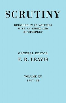 portada Scrutiny: A Quarterly Review 20 Volume Paperback set 1932-53: Scrutiny: A Quarterly Review Vol. 15 1947-48: Volume 15 